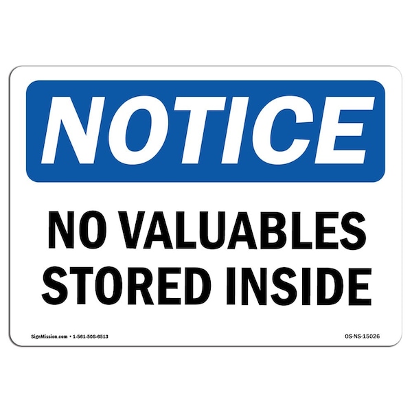 Safety Sign, OSHA Notice, 7" Height, Aluminum, No Valuables Stored Inside Sign, Landscape